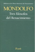 TRES FILOSOFOS DEL RENACIMIENTO