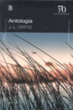 ANTOLOGIA JOSE LUIS ORTIZ