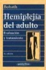 Hemiplejía del Adulto. Evaluación y tratamiento.
