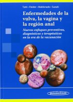 Enfermedades de la vulva, la vagina y la región anal: Nuevos enfoques preventivos, diagnósticos y terapéuticos en la era de la vacunación