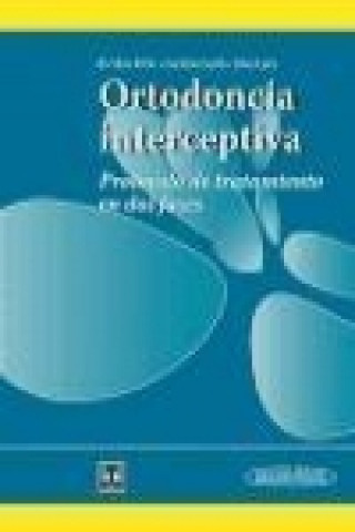 Ortodoncia interceptiva: protocolo de tratamiento en dos fases