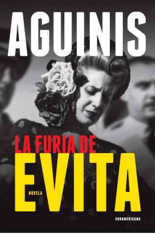 La Furia de Evita = The Fury of Evita