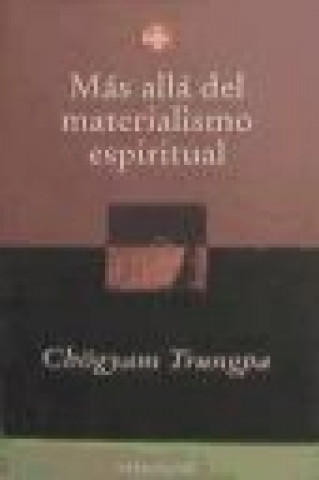 Más allá del materialismo espiritual