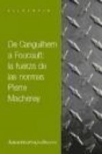 De Canguilhem a Foucault: la fuerza de las normas