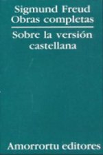 Obras completas Freud : sobre la versión castellana