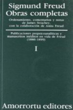 Obras completas Vol. I: Publicaciones prepsicoanalíticas y manuscritos inéditos en vida de Freud (1886-1899)