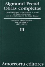Obras completas Vol.III: Primeras publicaciones psicoanalíticas (1893-1899)