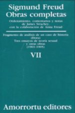 Obras completas Vol.VII: «Fragmento de análisis de un caso de histeria» (caso «Dora»), Tres ensayos de teoría sexual, y otras obras (1901-1905)