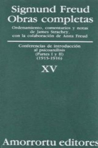 Obras completas Vol. XV: Conferencias de introducción al psicoanálisis (partes I y II) (1915-1916)