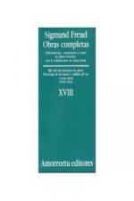 Obras completas Vol. XVIII: Más allá del principio de placer, Psicología de las masas y análisis del yo, y otras obras (1920-1922)