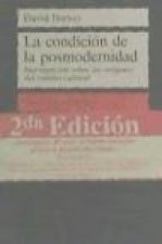 Condición de la posmodernidad, La : investigación sobre los orígenes del cambio cultural