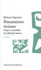 Pensamiento viviente: Origen y actualidad de la filosofía italiana