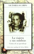 VIAJERA Y SUS SOMBRAS,LA. CRONICA DE UN APRENDIZAJE