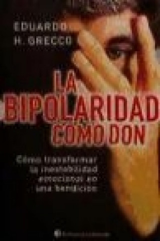 BIPOLARIDAD COMO DON, LA