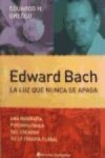 EDWARD BACH LA LUZ QUE NUNCA