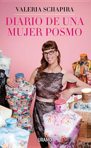 Diario de una Mujer Posmo = Diary of a Postmodern Woman