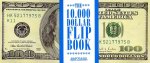 The 10,000 Dollar Flip Book