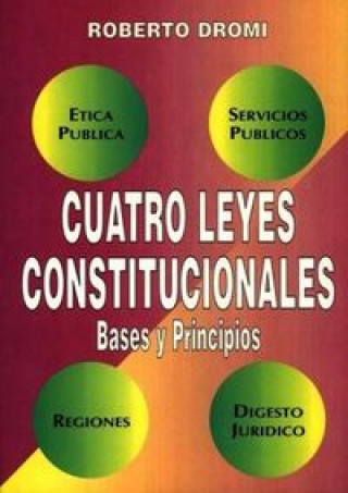 CUATRO LEYES CONSTITUCIONALES