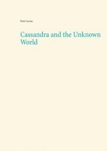 Cassandra and the Unknown World