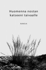 Huomenna nostan katseeni taivaalle