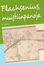 Flachsenius, muistiinpanoja