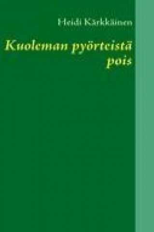 Kuoleman pyörteistä pois