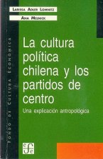 La Cultura Politica Chilena y Los Partidos de Centro: Una Explicacion Antropologica