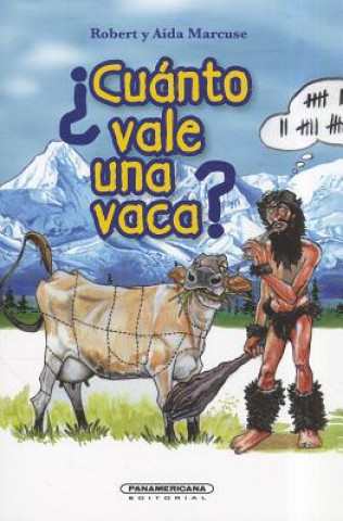 Cuanto Vale una Vaca? = How Much Is the Cow?