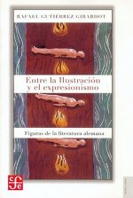 Entre La Ilustracin y El Expresionismo: Figuras de La Literatura Alemana