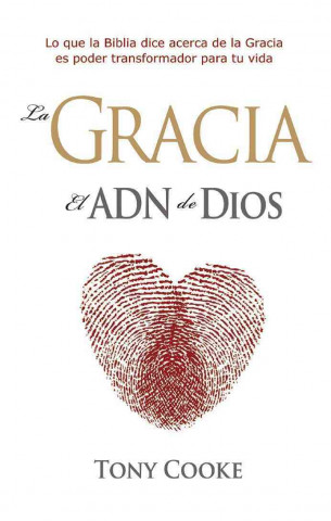 Gracia, El Adn de Dios, La