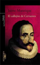 El Callejon de Cervantes = The Alley of Cervantes