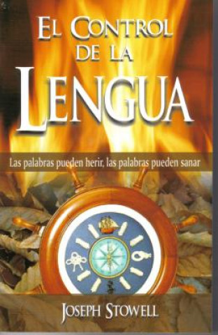 El Control de la Lengua = Ontrolling the Tongue