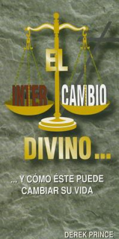 El Intercambio Divino = The Divine Interchange