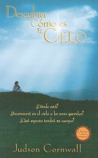 Descubra Como Es el Cielo = Things You Don't Know about Heaven