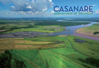 Casanare: Sobrevuelo Al Asombro