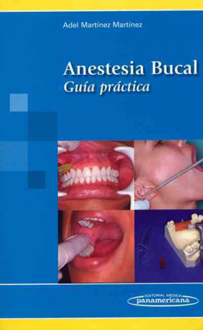Anestesia Bucal. Guía práctica