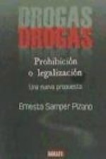 Drogas: prohibición o legalización