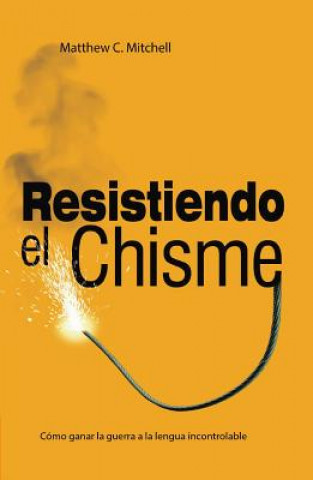 Resistiendo el Chisme: Como Vencer en la Batalla Contra la Lengua