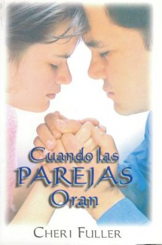 Cuando las Parejas Oran = When Couples Pray