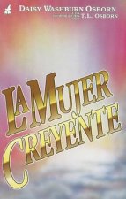 La Mujer Creyente = The Woman Believer