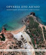 Orycheia Sto Aigaio: Viomechanike Archaiologia Sten Ellada