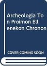 Archeologia Ton Proimon Ellenekon Chronon