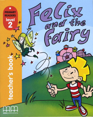 FELIX AND THE FAIRY TEACHER'S BOOK