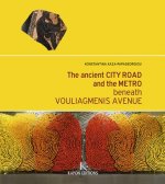 Ancient City Road and the Metro beneath Vouliagmenis Avenue (English language edition)
