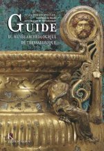 Guide to the Archaeological Museum of Thessaloniki (French language Edition)