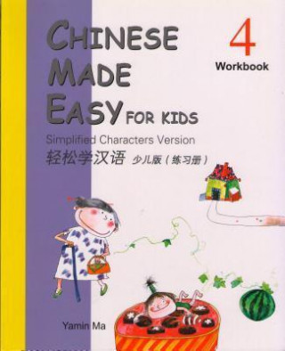 Chinese Made Easy for Kids (Workbook 4): Simplified Characters Version
