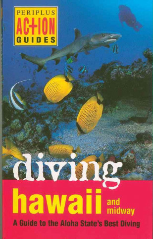 Diving Hawaii and Midway: A Guide to the Aloha State's Best Diving