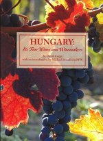 Hungary: It's Fine Wines and Winemakers