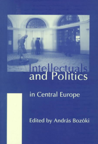 Intellectuals & Politics in Central Europe