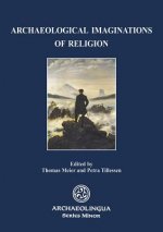 Archaeological Imaginations of Religion